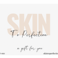 Skin to Perfection Gift Card